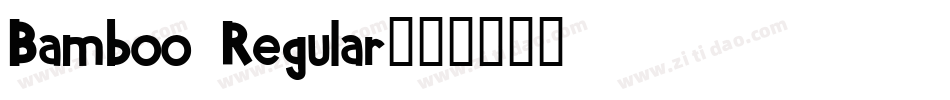 Bamboo Regular字体转换